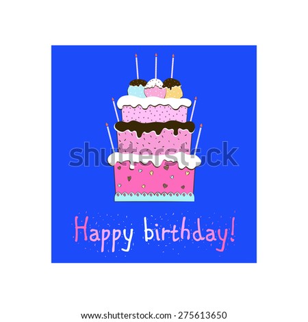 Sweet chocolate cake for birthday holiday. Vector illustration. Isolated on white background.