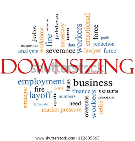 Downsizing Word Cloud Concept with great terms such as fire, layoff, terminate, severance and more.