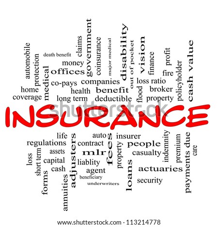 Insurance word cloud concept in red & black letters with great terms such as life, health, claims, premiums and more.