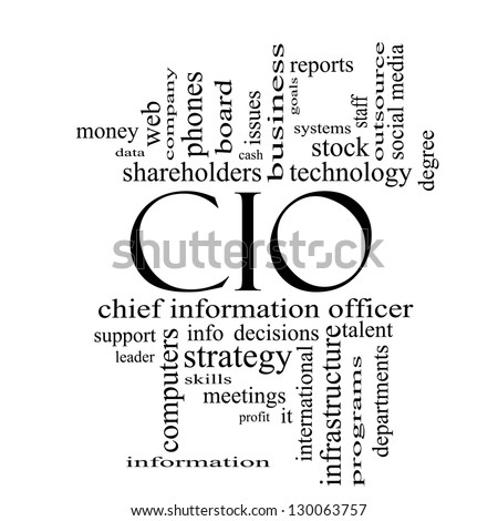 CIO Word Cloud Concept in black and white with great terms such as information, officer, data, reports and more.