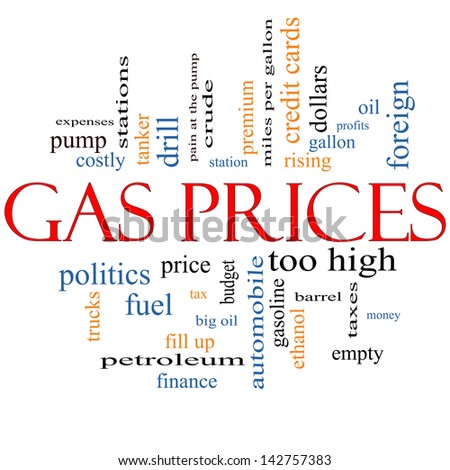 Gas Prices Word Cloud Concept with great terms such as automobile, pump, costly, gallon, price and more.