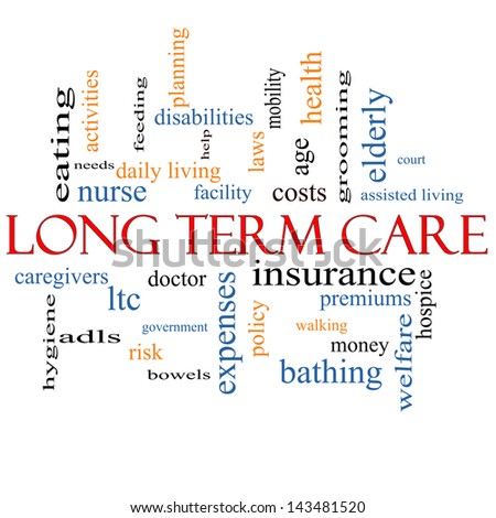 Long Term Care Word Cloud Concept with great terms such as insurance, policy, costs, elderly, age and more.