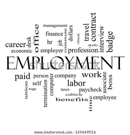 Employment Word Cloud Concept in black and white with great terms such as work, company, boss, job and more.