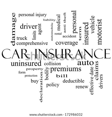 Car Insurance Word Cloud Concept in black and white with great terms such as auto, claims, coverage, bill and more.