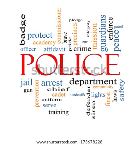 Police Word Cloud Concept with great terms such as protect, serve, peace, brave and more.