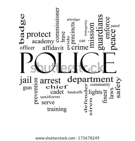Police Word Cloud Concept in black and white with great terms such as protect, serve, peace, brave and more.