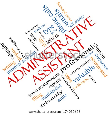 Administrative Assistant Word Cloud Concept angled with great terms such as professional, secretary, executive and more.