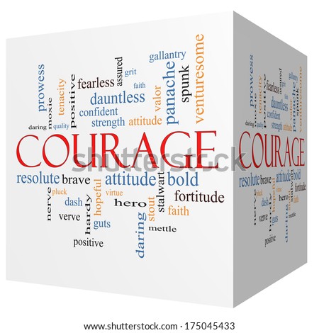 Courage 3D cube Word Cloud Concept with great terms such as strength, gallantry, bold and more.