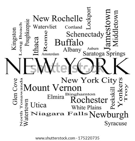New York State Word Cloud Concept in black and white with about the 30 largest cities in the state such as New York City, Albany, Buffalo and more.