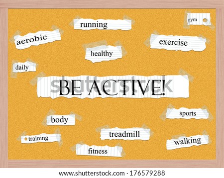 Be Active! Corkboard Word Concept with great terms such as gym, sports, walking and more.