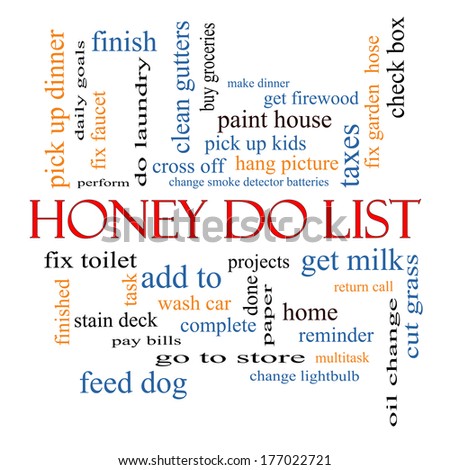 Honey Do List Word Cloud Concept with great terms such as taxes, clean gutters, get milk and more.