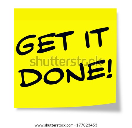 Get It Done written on a yellow square Sticky Note making a great concept.