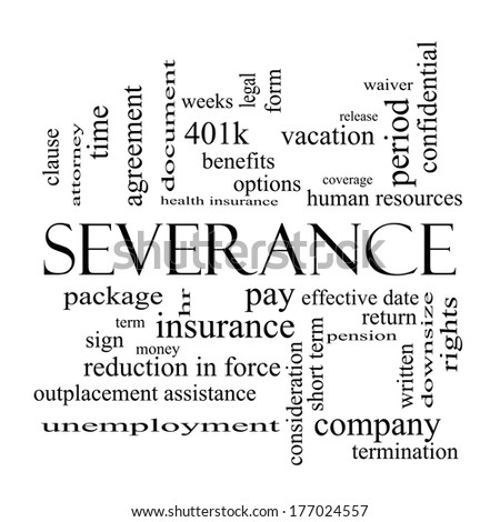 Severance Word Cloud Concept in black and white with great terms such as pay, package, hr, benefits and more.