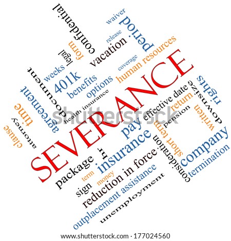 Severance Word Cloud Concept angled with great terms such as pay, package, hr, benefits and more.