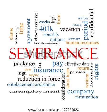 Severance Word Cloud Concept with great terms such as pay, package, hr, benefits and more.