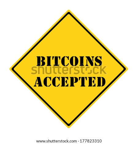 A yellow and black diamond shaped road sign with the words BITCOINS ACCEPTED making a great concept.