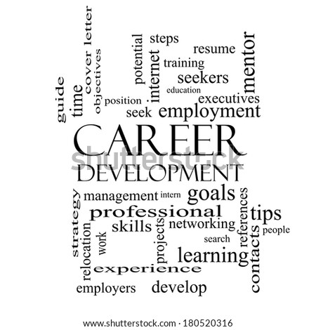 Career Development Word Cloud Concept in black and white with great terms such as goals, resume, mentor and more.