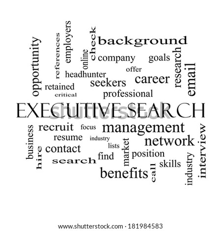 Executive Search Word Cloud Concept in black and white with great terms such as management, recruiter, career and more.