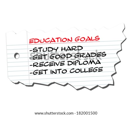 Education Goals written on Ripped Paper with terms such as Study Hard, Good Grades and more.