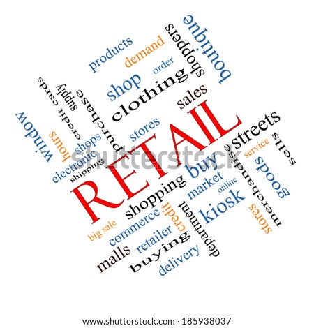 Retail Word Cloud Concept angled with great terms such as stores, shopping, sales and more.