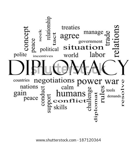 Diplomacy Word Cloud Concept in black and white with great terms such as world, peace, negotiations and more.