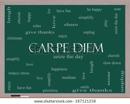Carpe Diem Word Cloud Concept on a Blackboard with great terms such as love, seize, the day and more.