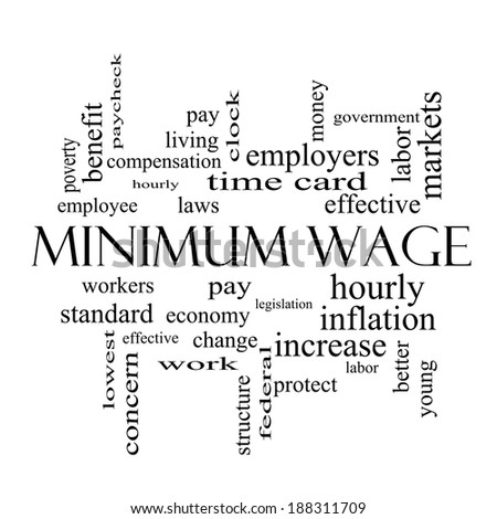 Minimum Wage Word Cloud Concept in black and white with great terms such as pay, laws, hourly, workers and more.