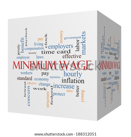 Minimum Wage 3D cube Word Cloud Concept with great terms such as pay, laws, hourly, workers and more.