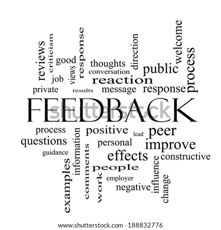 Feedback Word Cloud Concept in black and white with great terms such as results, positive, improve and more.