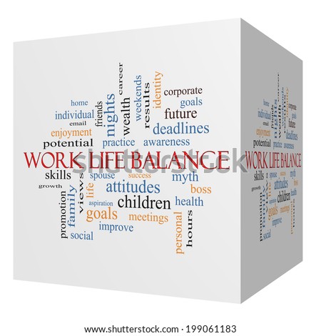Work Life Balance 3D cube Word Cloud Concept with great terms such as family, boss, career and more.