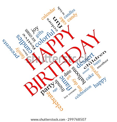 Happy Birthday Word Cloud Concept angled with great terms such as presents, cake, ice cream, gifts and more.