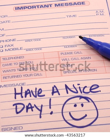 Have a nice day on an Important Message pad with smiley face.