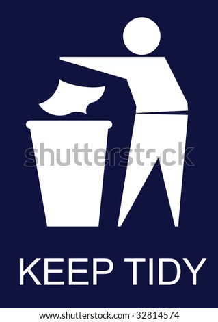 Mandatory Keep Tidy Sign