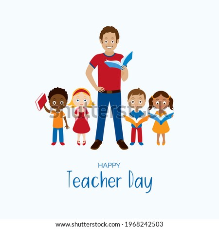 Happy Teacher Day Poster with teacher and students illustration. Male teacher with happy children\'s icon. Young man with book standing with hand on hip illustration. Group of diverse school children