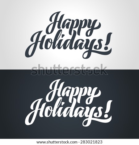 Happy Holidays hand-lettering. Handmade vector calligraphy