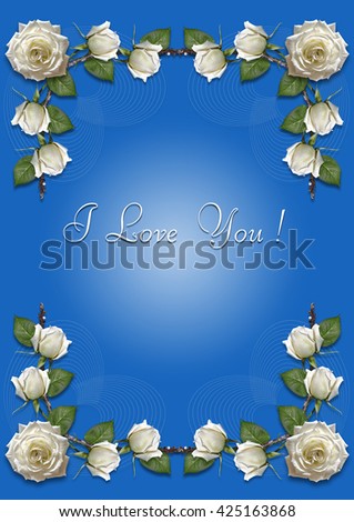 Greeting card with frame of white roses on a blue background