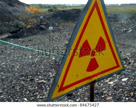 sign warning of the danger of radioactive contamination; Ukraine