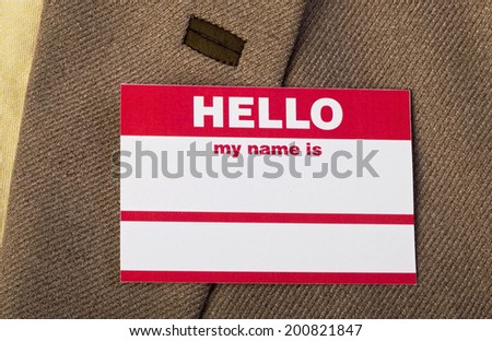 Name tag on jacket for you to fill out.