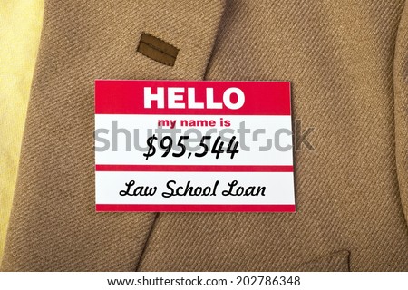 Law School student loan.