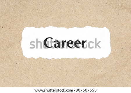 Career word on white ripped paper on brown document texture