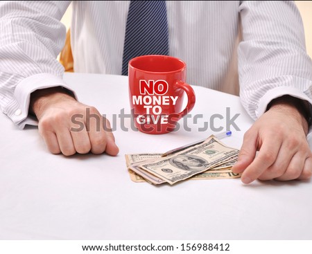 No Money to Give Coffee Mug US Money Currency  Politician Hands