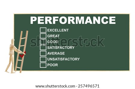 Mannequin holding check mark and ladder preparing to climb Performance rating: excellent, great, good, satisfactory, average, unsatisfactory, poor on chalkboard isolated on white background