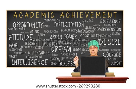 Academic Achievement Blackboard (opportunity, help, mentor, desire, attitude, dream, determination, preparedness, support) Teacher at desk with laptop classroom isolated on white background