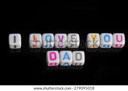 Fathers Day Holiday Term with Black Background - I Love You Dad