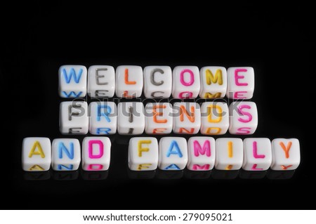 Friendship Term with Black Background - Welcome Friends and Family