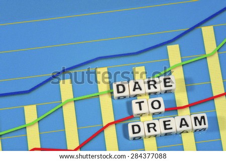 Business Term with Climbing Chart / Graph - Dare To Dream