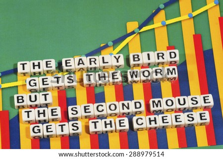 Business Term with Climbing Chart / Graph - The Early Bird Gets the Worm but the Second Mouse Gets the Cheese