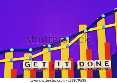 Business Term with Climbing Chart / Graph - Get It Done