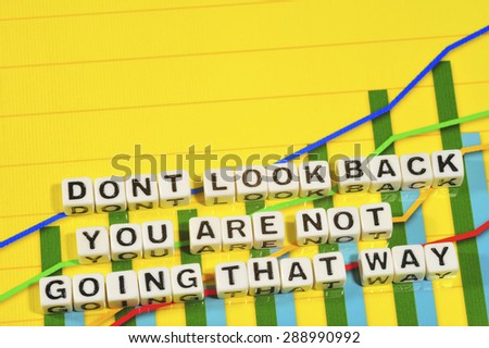 Business Term with Climbing Chart / Graph - Don\'t Look Back You are Not Going That Way