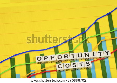 Business Term with Climbing Chart / Graph - Opportunity Costs
